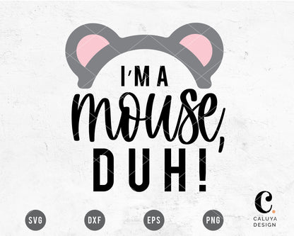 I'm A Mouse, Duh! SVG