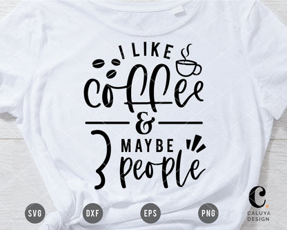 I Like Coffee And Maybe 3 People SVG