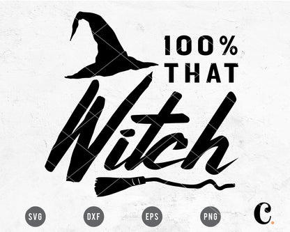 100% That Witch SVG Cut File for Cricut, Cameo Silhouette | Halloween SVG, Gothic SVG