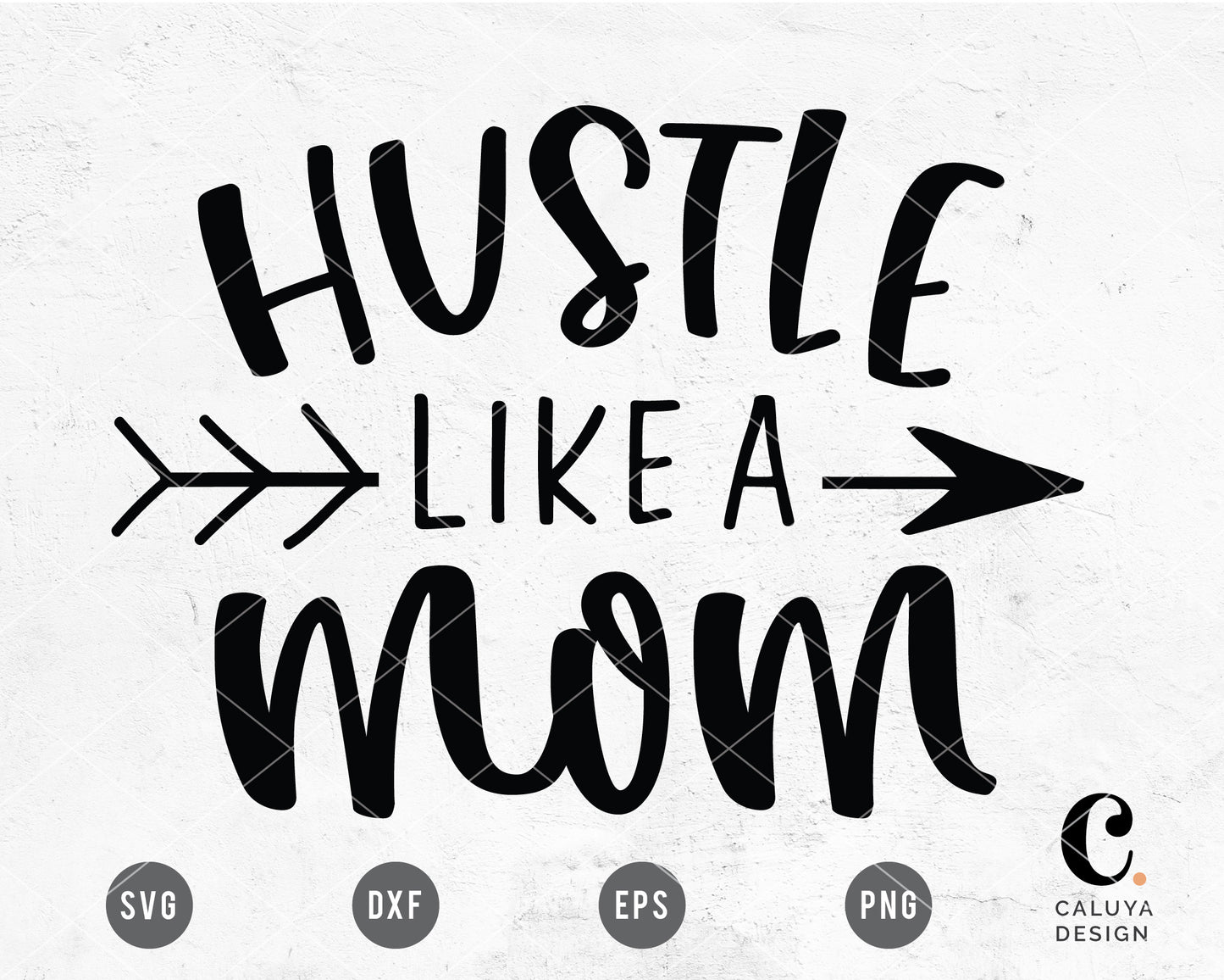 Hustle Like Mom SVG
