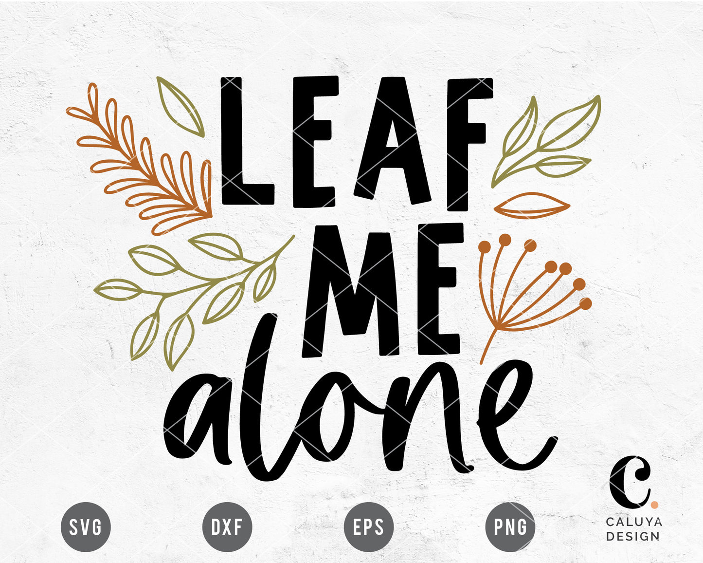 Leaf Me Alone SVG