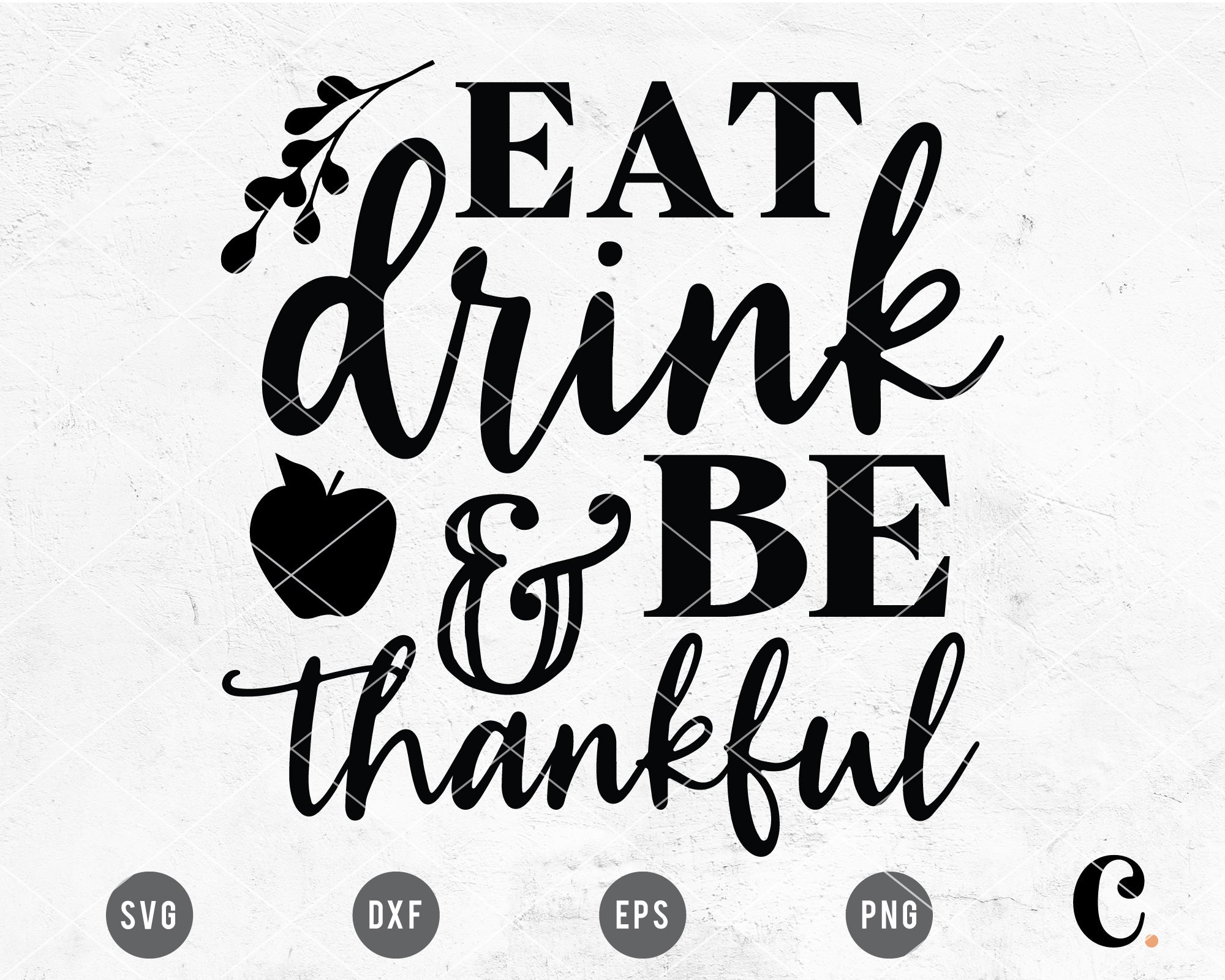 Eat Drink And Be Thankful Svg For Cricut Cameo Silhouette Caluya Design