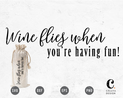 Wine Flies When You Are Having Fun SVG