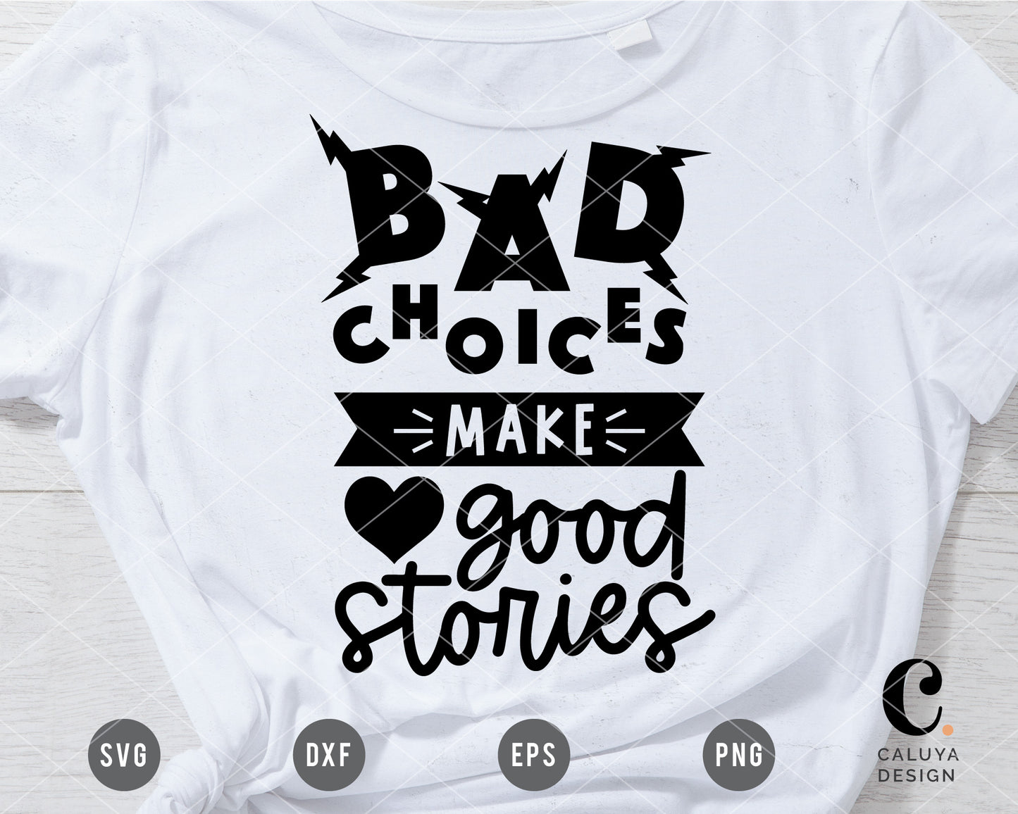 Bad Choices Make Good Stories SVG