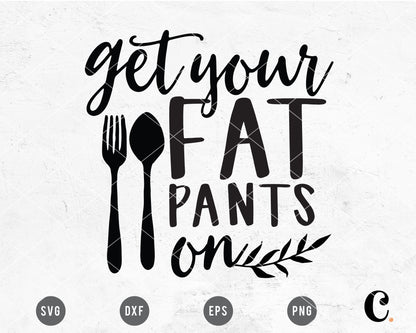 Get Your Fat Pants On SVG