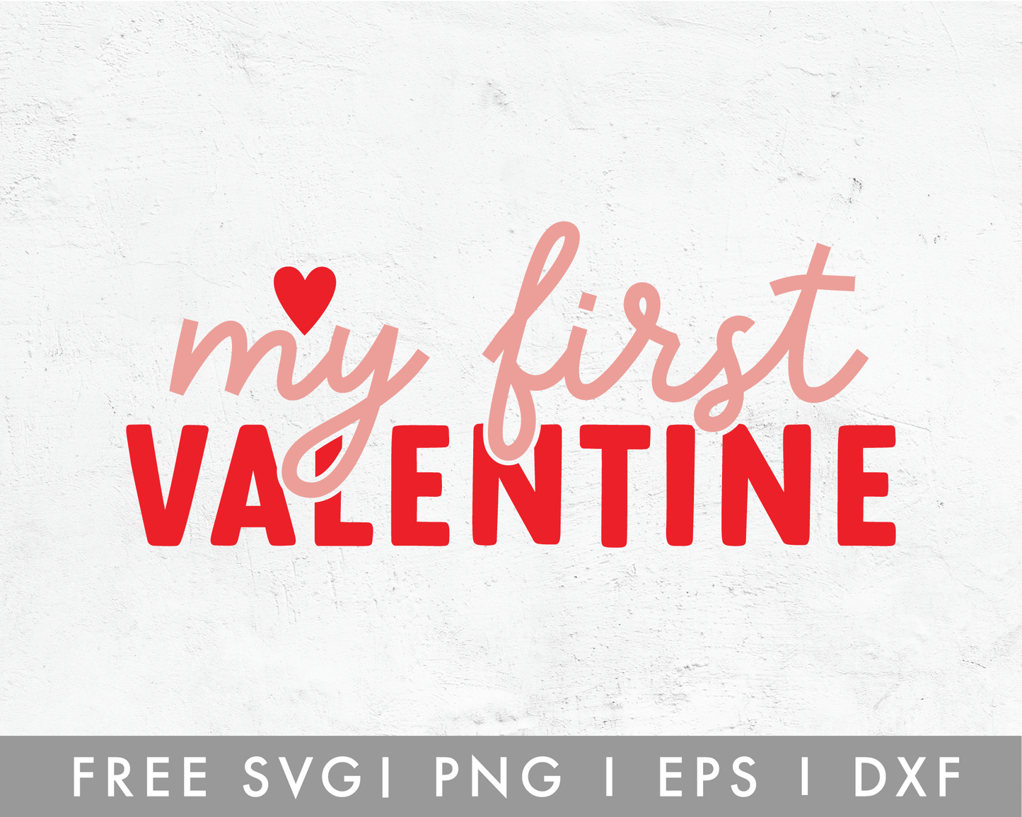 FREE My First Valentine SVG