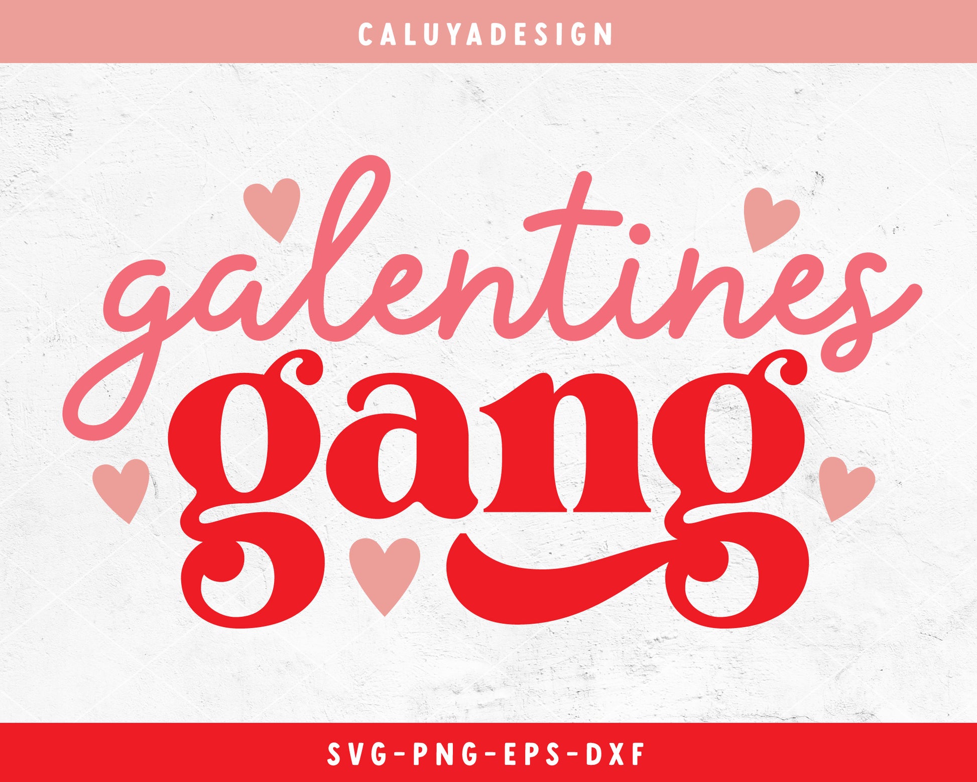 Galentines Gang SVG Cut File for Cricut, Cameo Silhouette | Valentine's Day SVG