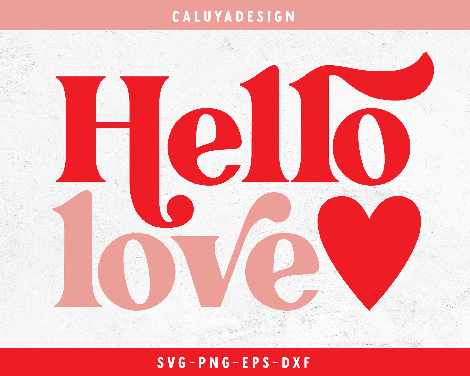 Hello Love SVG Cut File for Cricut, Cameo Silhouette | Valentine's Day SVG