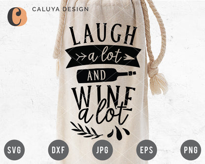 Laugh A lot And Wine A Lot SVG