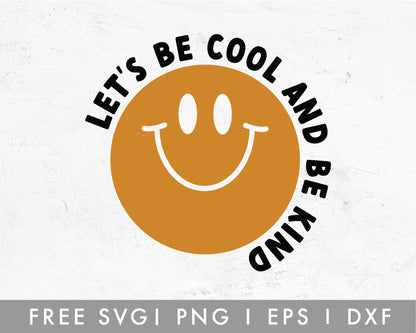 FREE Let's Be Cool and Be Kind SVG