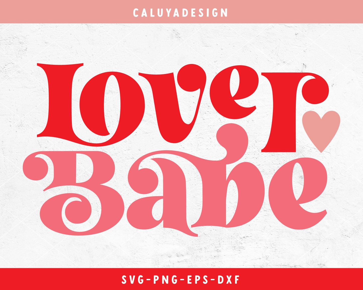 Lover Babe SVG Cut File for Cricut, Cameo Silhouette | Valentine's Day SVG