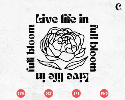 Boho Flower SVG | Live Life In Full Bloom