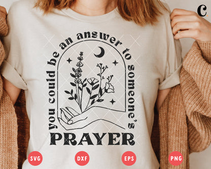 Boho Flower SVG |  You Can Be An Answer To Someone's Prayer