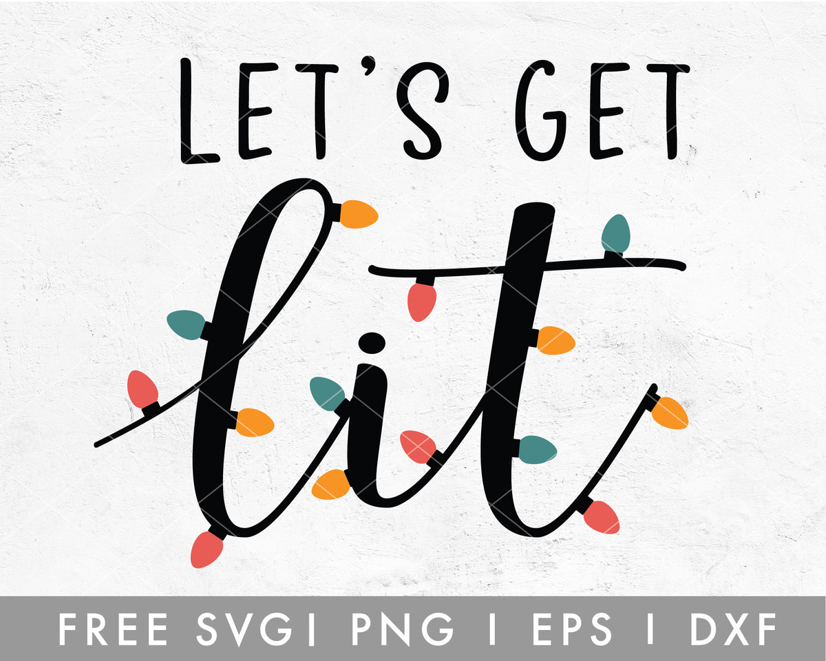FREE Lets Get Lit SVG For Cricut, Cameo Silhouette – Caluya Design