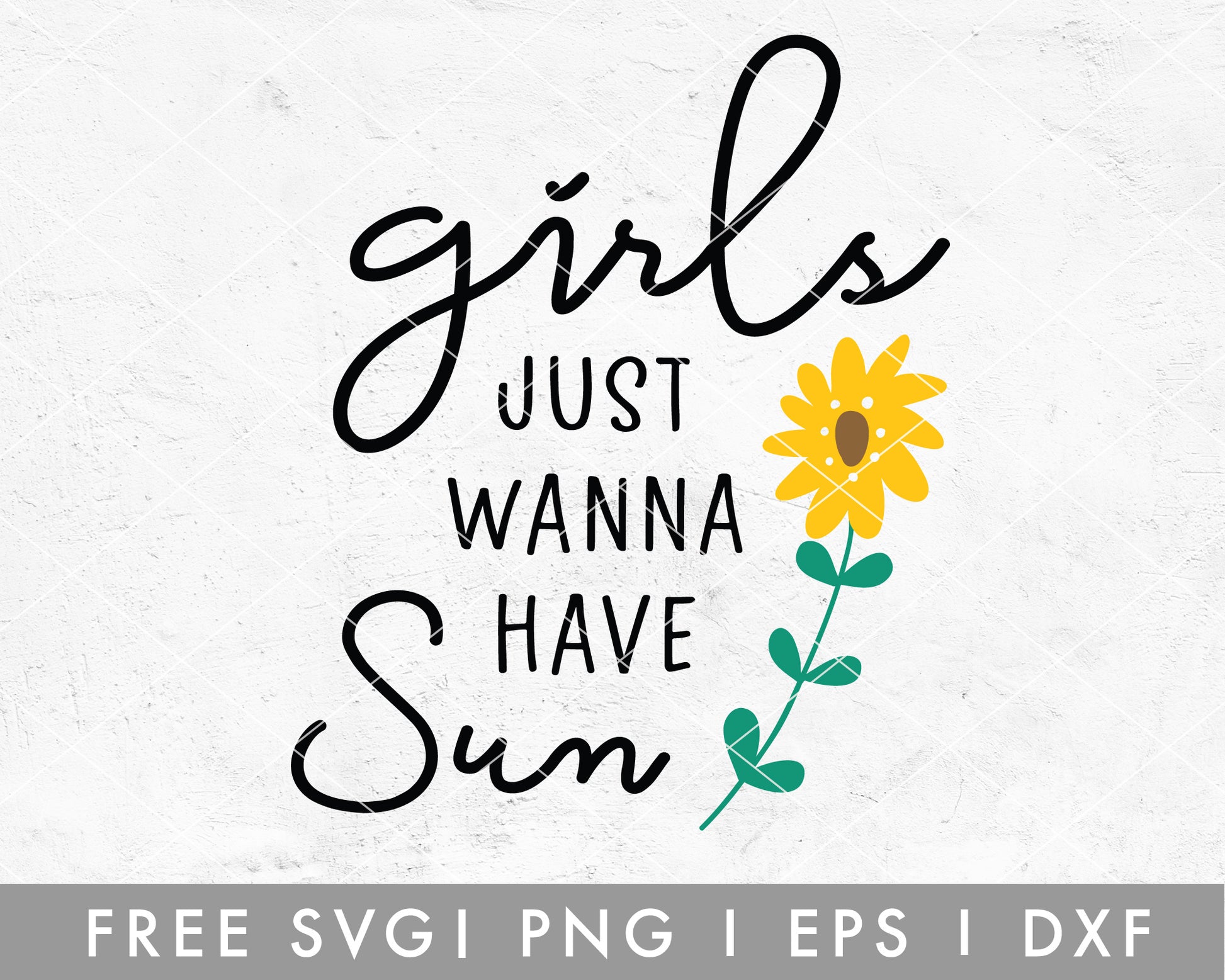 FREE Girls Just Wanna Have Sun SVG Cut File for Cricut, Cameo Silhouette | Free SVG Cut File