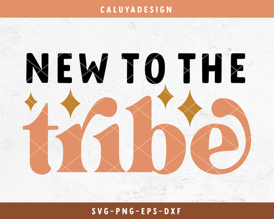 New To The Tribe SVG Cut File for Cricut, Cameo Silhouette | Boho Baby SVG