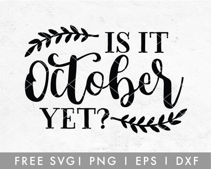 FREE Is It October Yet SVG