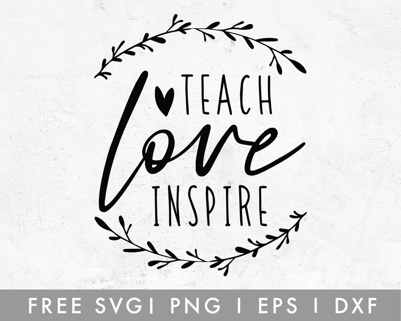 Free Teach Love Inspire SVG Cut File for Cricut, Cameo Silhouette ...