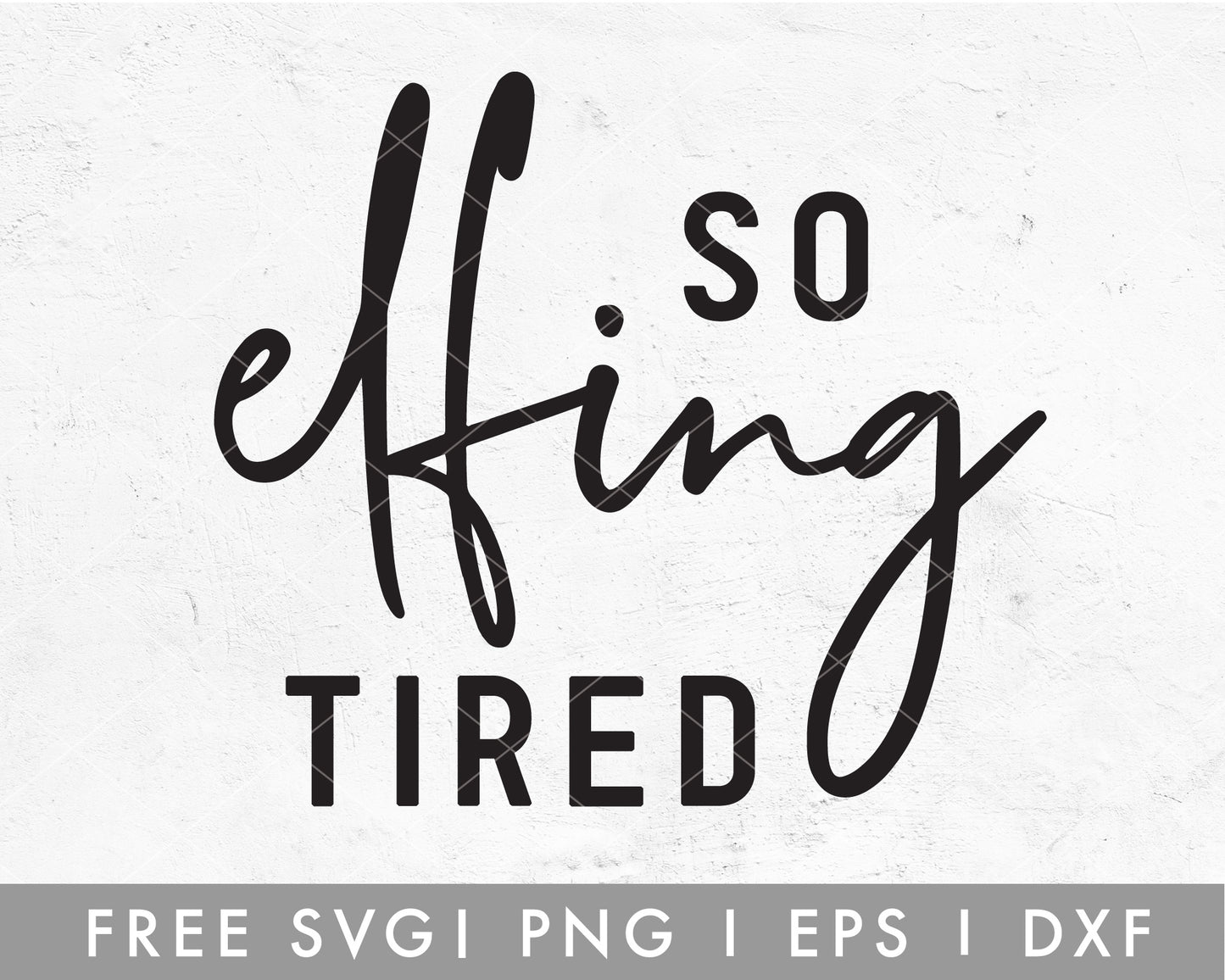 FREE So Elfing Tired SVG