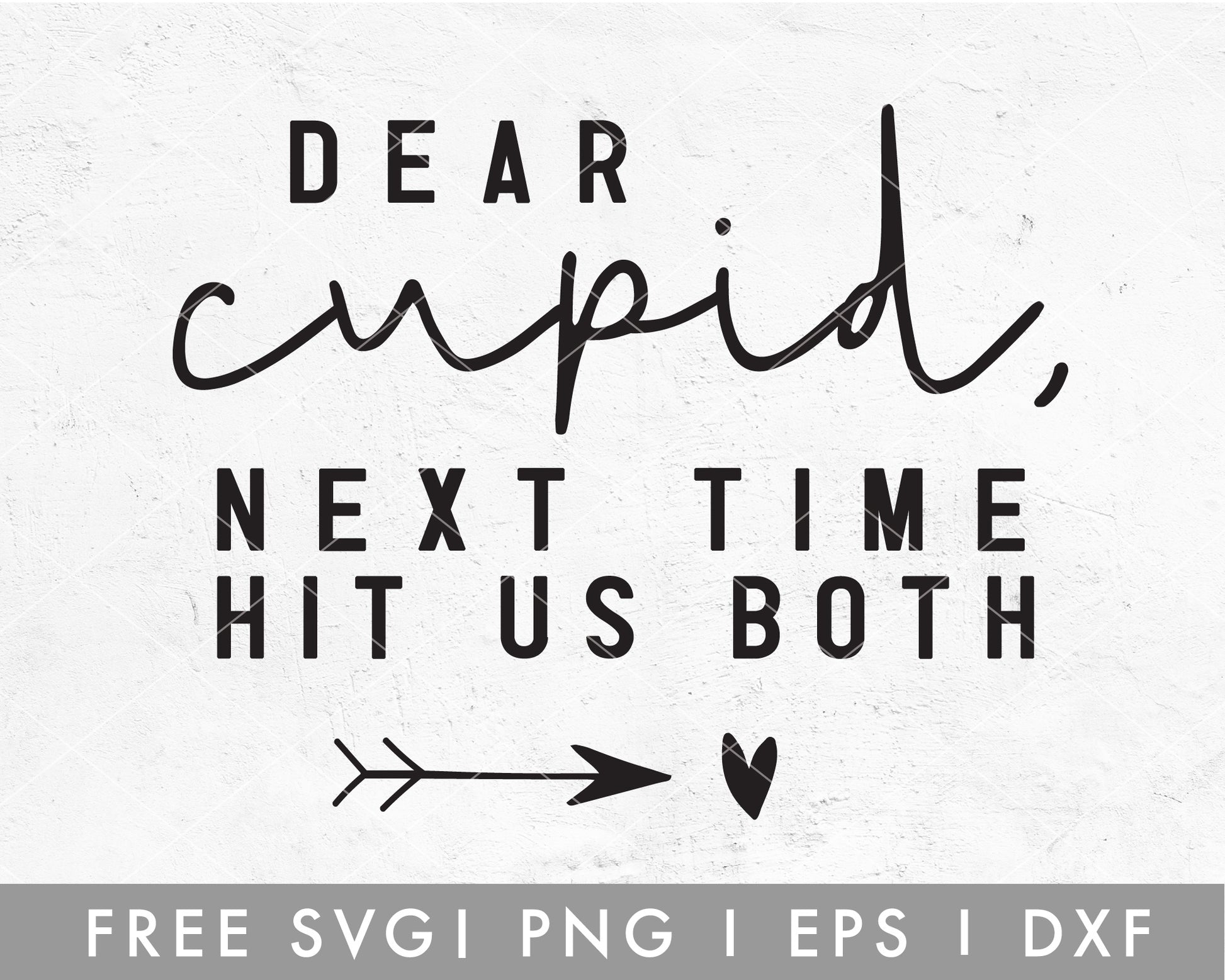 Dear Cupid SVG Cut File for Cricut, Cameo Silhouette | Valentine's Day Free SVG