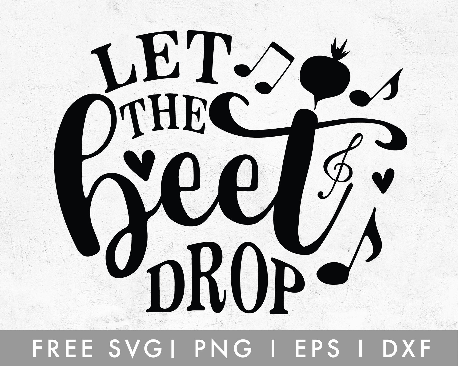 FREE Let The Beet Drop SVG Cut File for Cricut, Cameo Silhouette | Free SVG Cut File