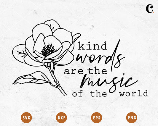 Wildflower SVG | Kind Words Are the Music Of The World