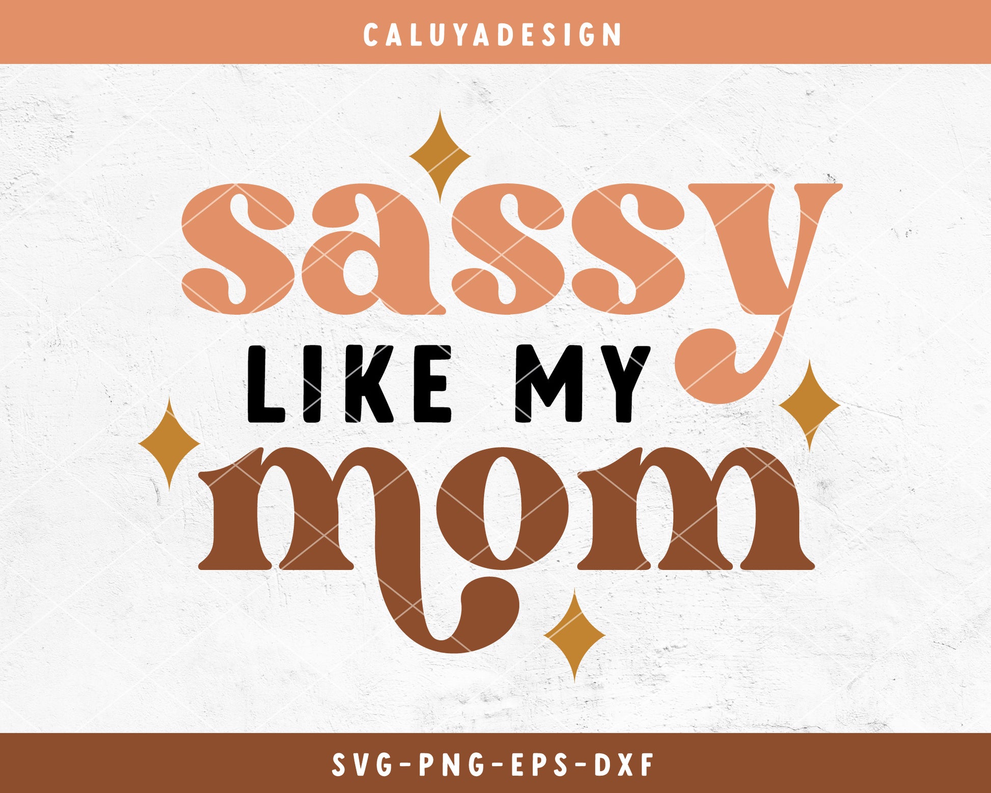 Sassy Like My Mom SVG Cut File for Cricut, Cameo Silhouette | Baby Boho SVG Sassy