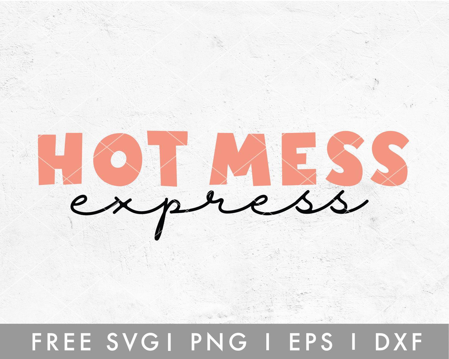 FREE Hotmess Express SVG