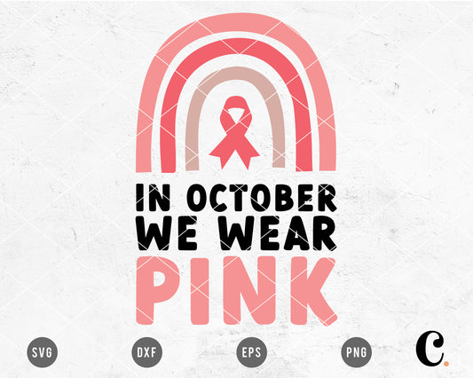In October We Wear Pink SVG Cut File for Cricut, Cameo Silhouette | Breast Cancer Awareness SVG Cut File