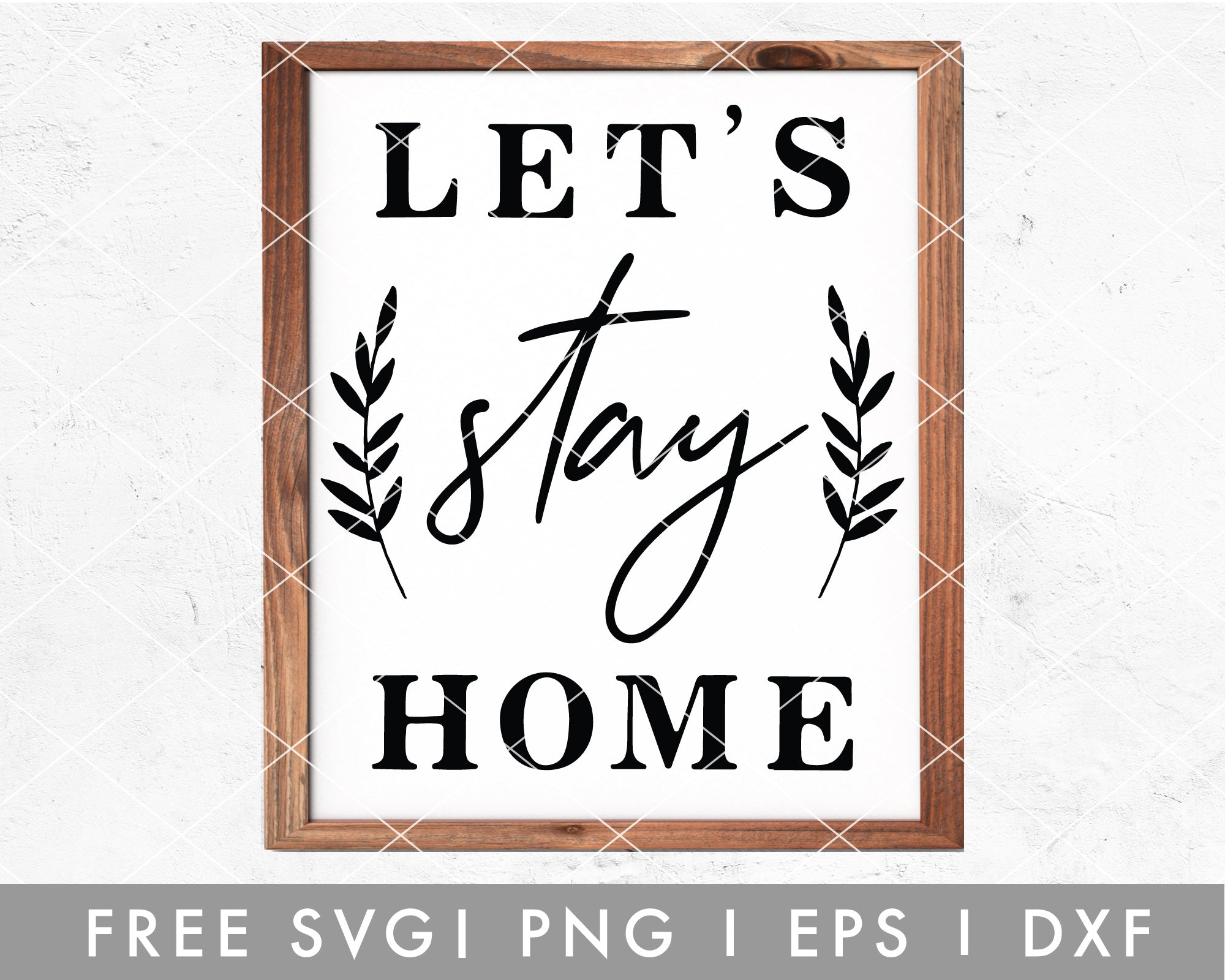 FREE Let's Stay Home SVG Cut File for Cricut, Cameo Silhouette – Caluya ...