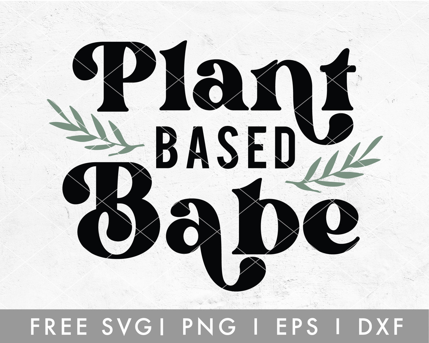 FREE Plant Babe SVG