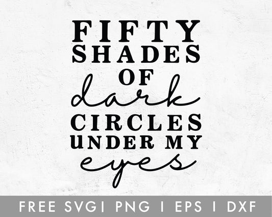 FREE 50 Shades Of Dark Circles SVG Cut File for Cricut, Cameo Silhouette | Free SVG Cut File