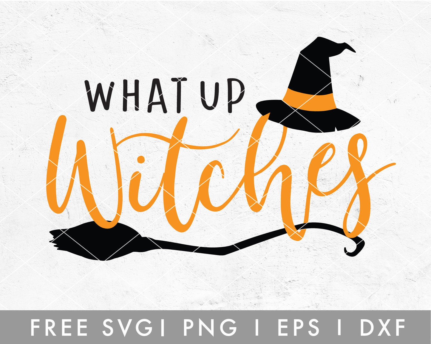 FREE What Up Witches SVG Cut File for Cricut, Cameo Silhouette | Halloween Quote SVG Cut File For Kids
