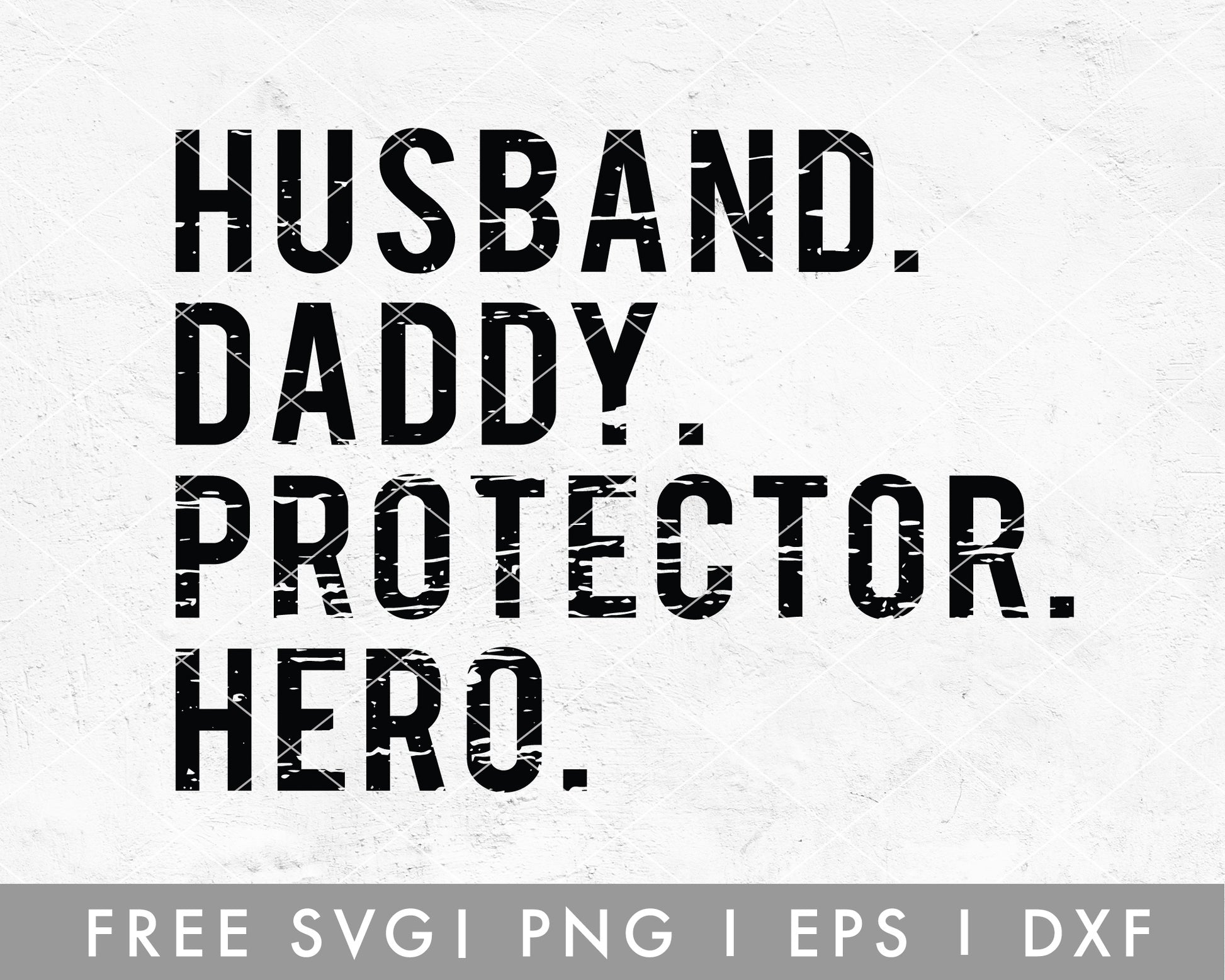FREE Dad SVG | Husband Daddy Protector Hero SVG Cut File for Cricut, Cameo Silhouette | Free SVG Cut File