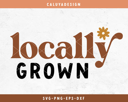 Locally Grown SVG Cut File for Cricut, Cameo Silhouette | Boho Baby SVG