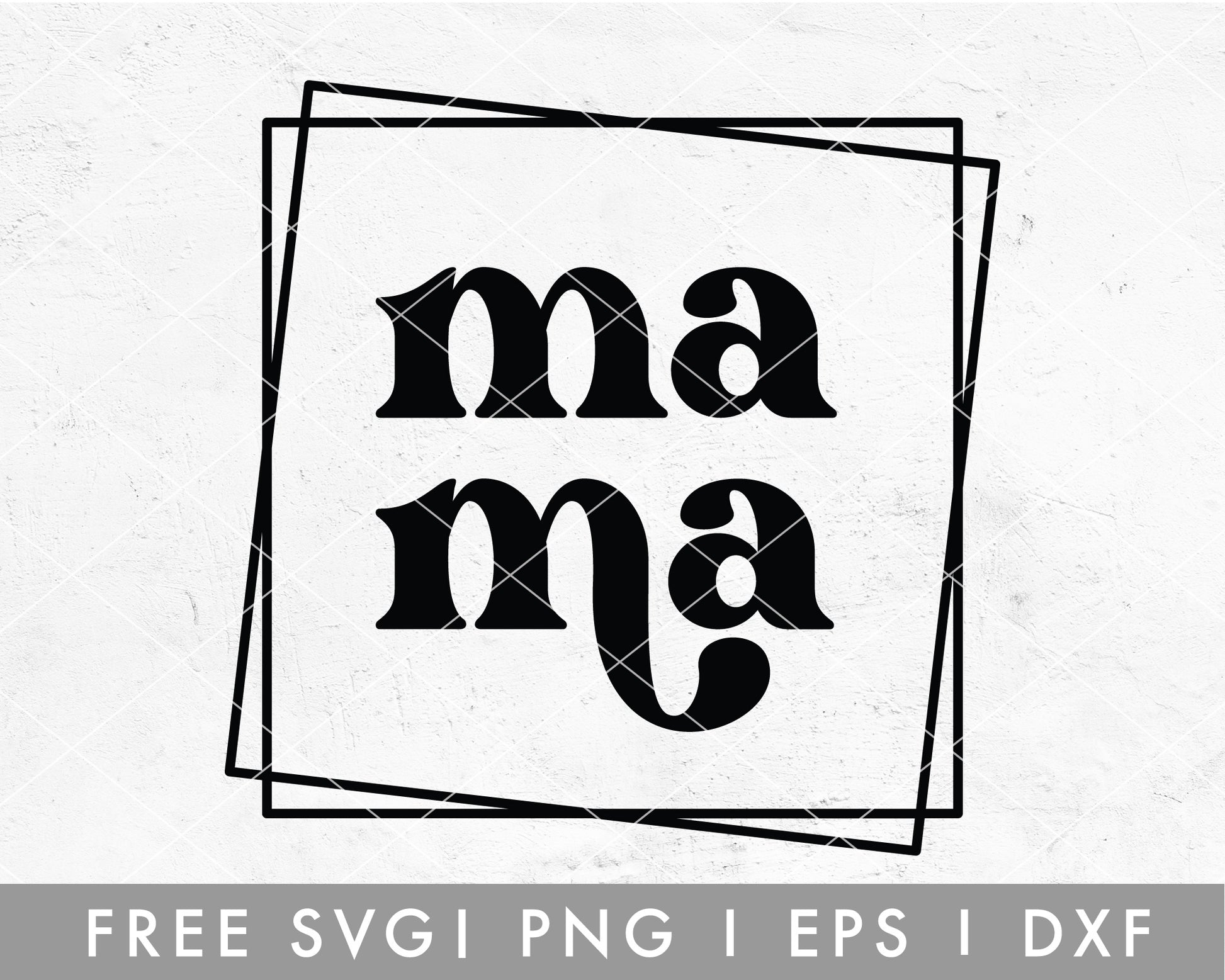FREE Mama Flat SVG File for Cricut, Cameo Silhouette | Free SVG Cut File