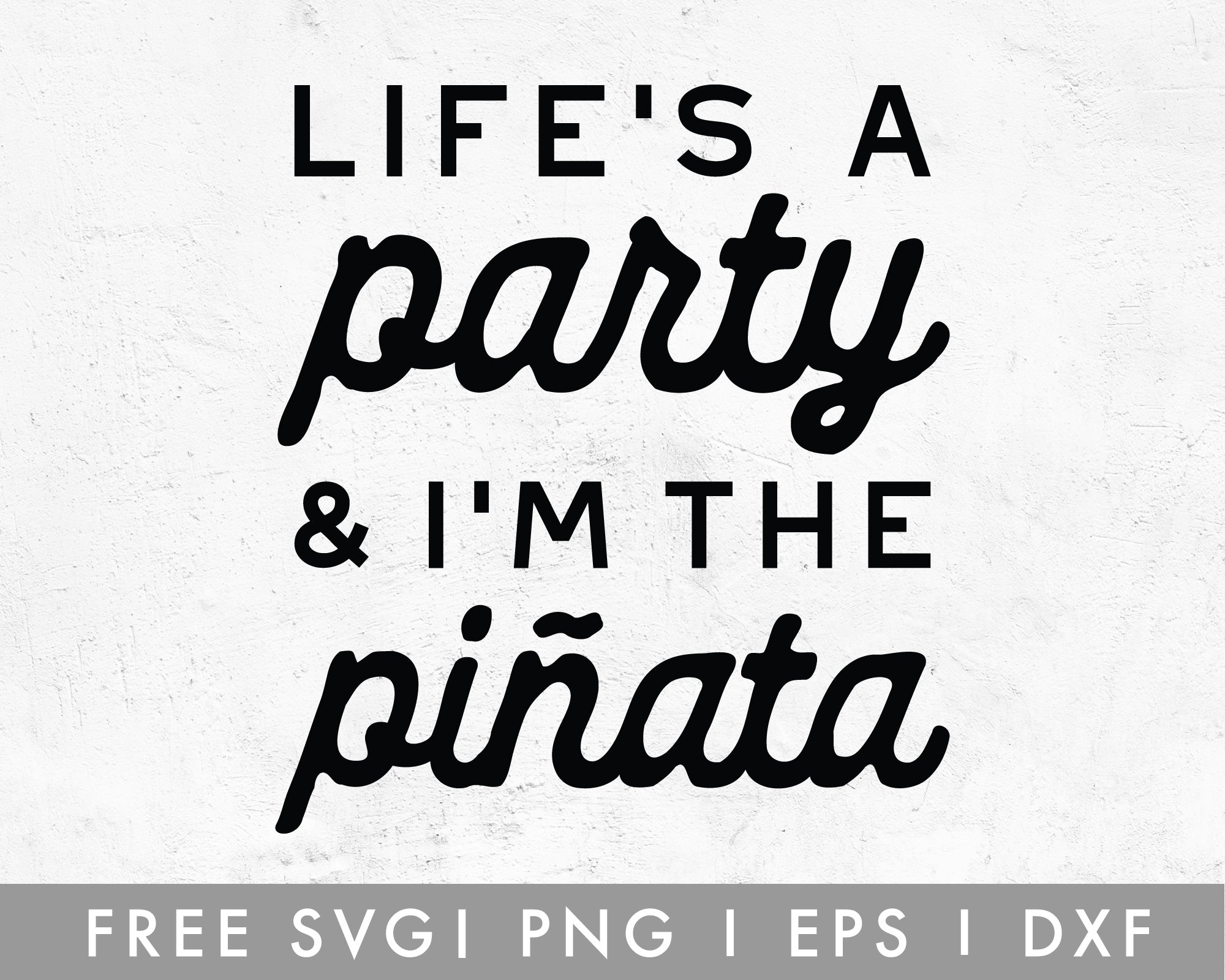 Free Life Is A Party SVG Cut File for Cricut, Cameo Silhouette – Caluya ...