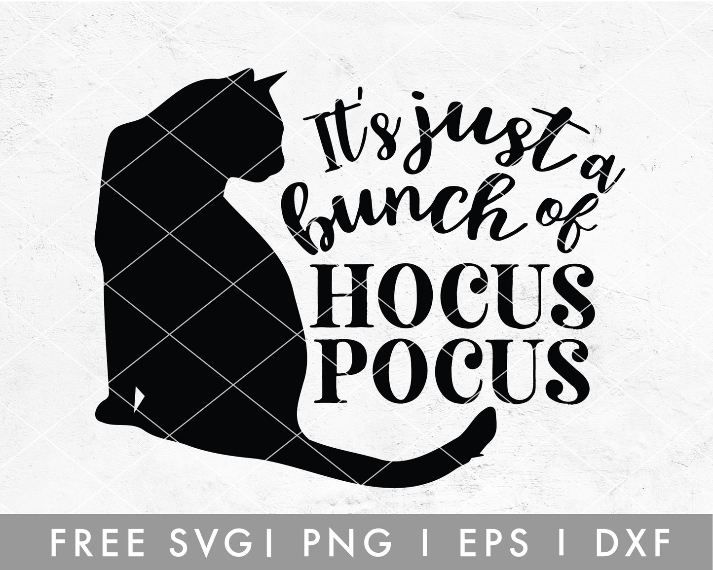 FREE It's Just A Bunch Of Hocus Pocus SVG Cut File for Cricut, Cameo Silhouette | Halloween SVG