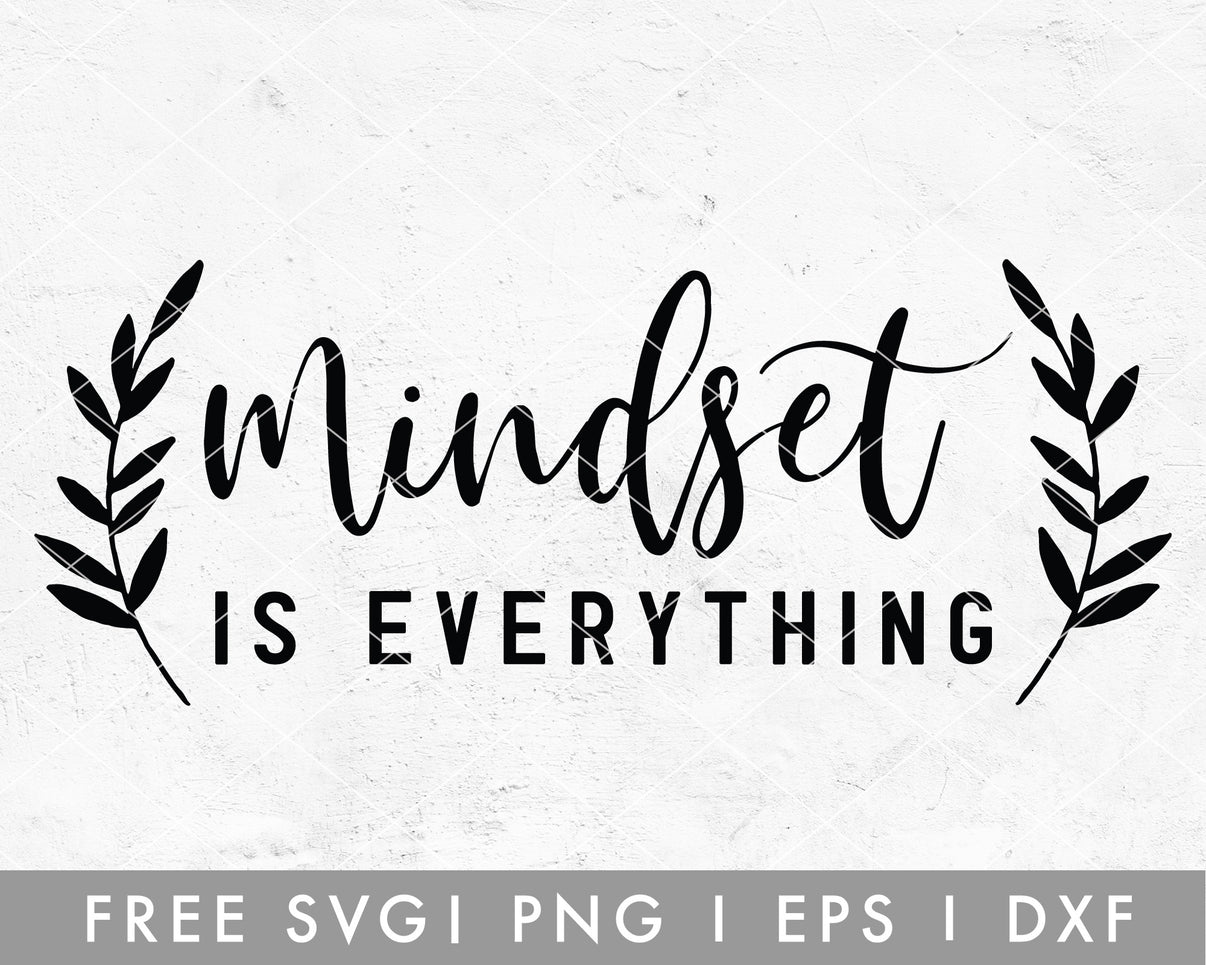 Free Mindset Is Everything SVG Cut File for Cricut, Cameo Silhouette