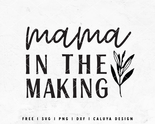 FREE Mama SVG | Mom To Be SVG Cut File for Cricut, Cameo Silhouette | Free SVG Cut File