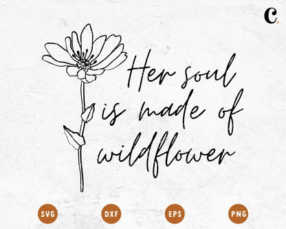 Wildflower SVG | Her Soul Is Made Of Wildflower SVG Cut File for Cricut, Cameo Silhouette