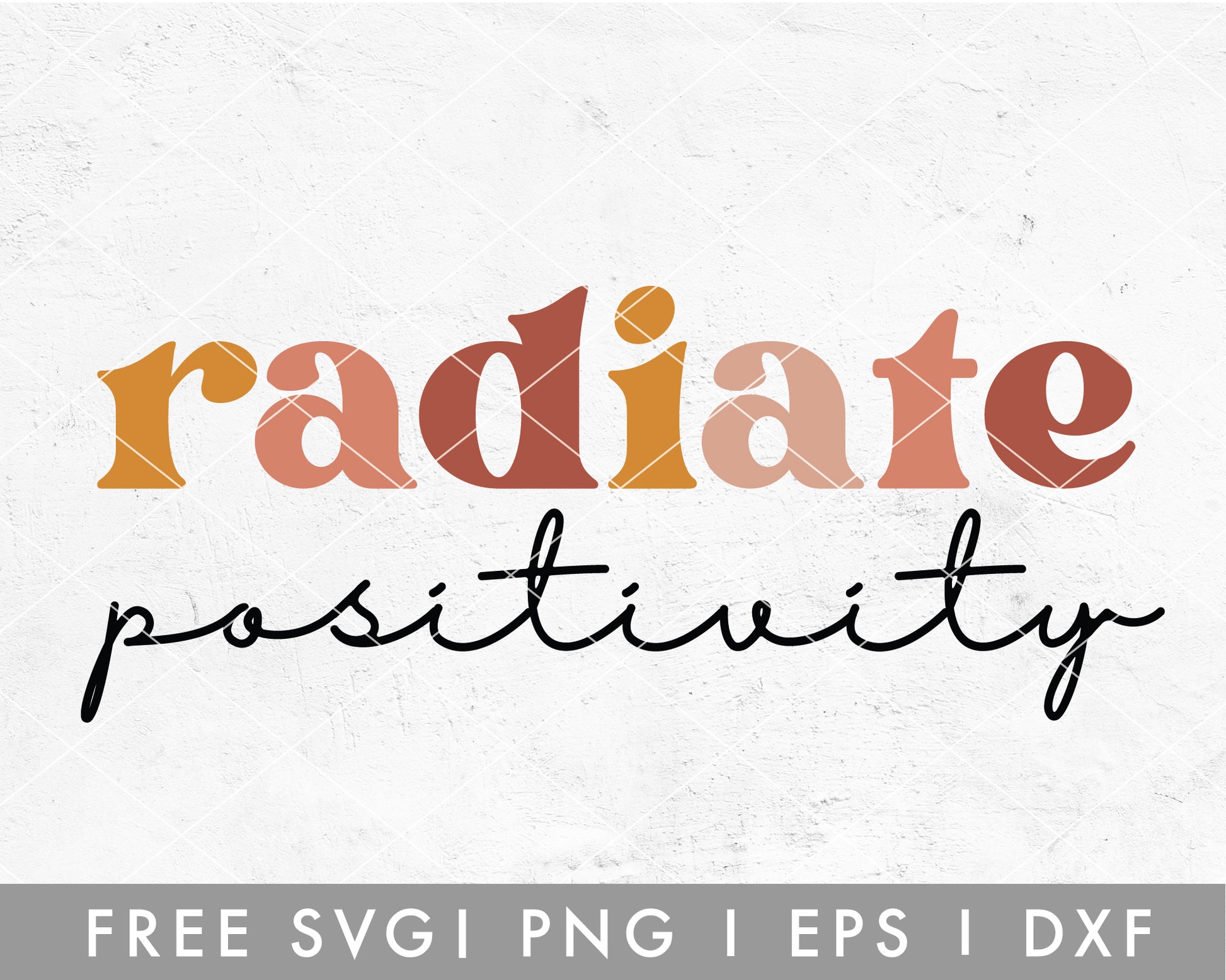 FREE Radiate Positivity SVG File for Cricut, Cameo Silhouette | Free SVG Cut File
