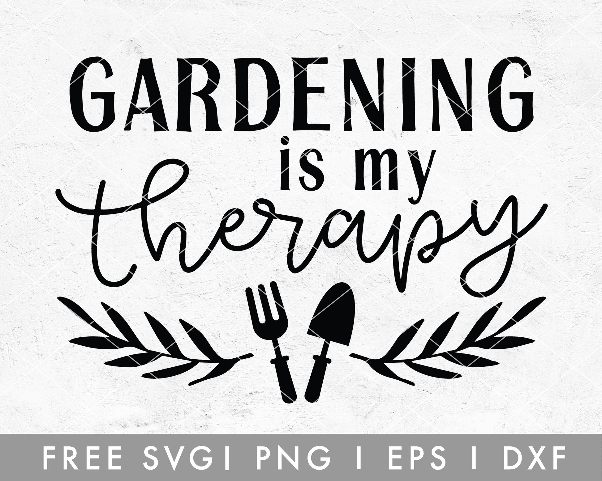 FREE Garden SVG | Gardening Is My Therapy Cut File for Cricut, Cameo Silhouette | Free SVG Cut File