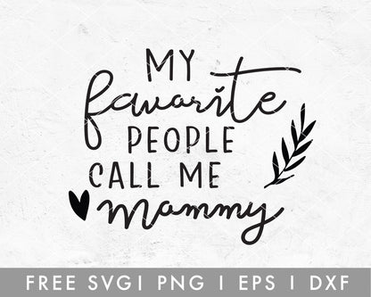 FREE My Favorite People Call Me Mommy SVG Cut File for Cricut, Cameo Silhouette | Free SVG Cut File
