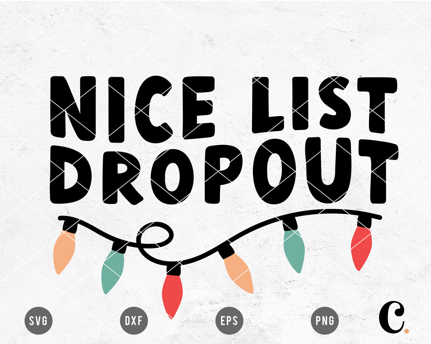 Nice List Dropout SVG Cut File for Cricut, Cameo Silhouette | Christmas SVG Cut File