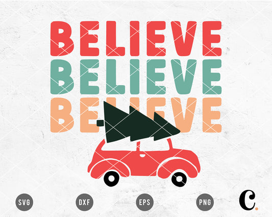 Believe Believe Believe SVG Cut File for Cricut, Cameo Silhouette | Kids Christmas Cut File, Vintage Truck SVG