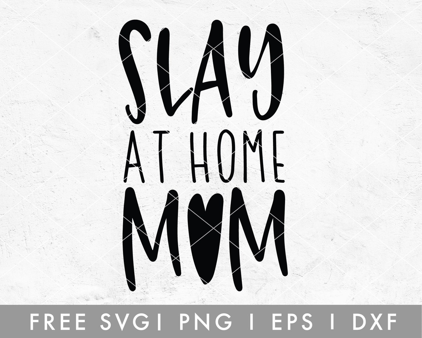 FREE Slay At Home Mom SVG Cut File for Cricut, Cameo Silhouette | Free SVG Cut File