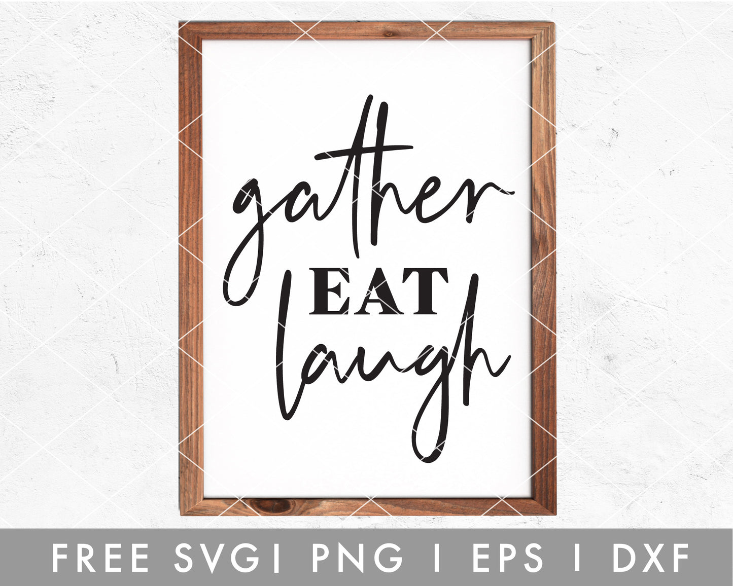 FREE Gather Eat Laugh SVG