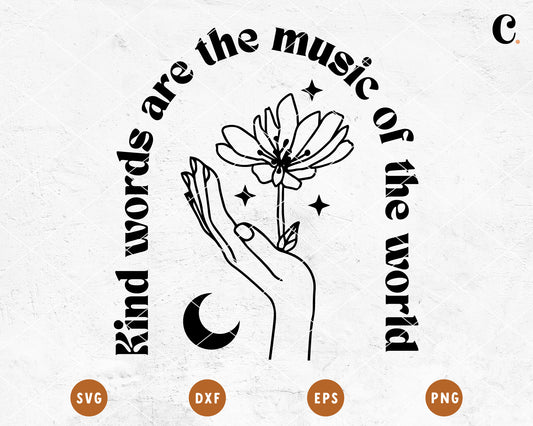 Boho Flower SVG | Kind Words Are The Music Of The World