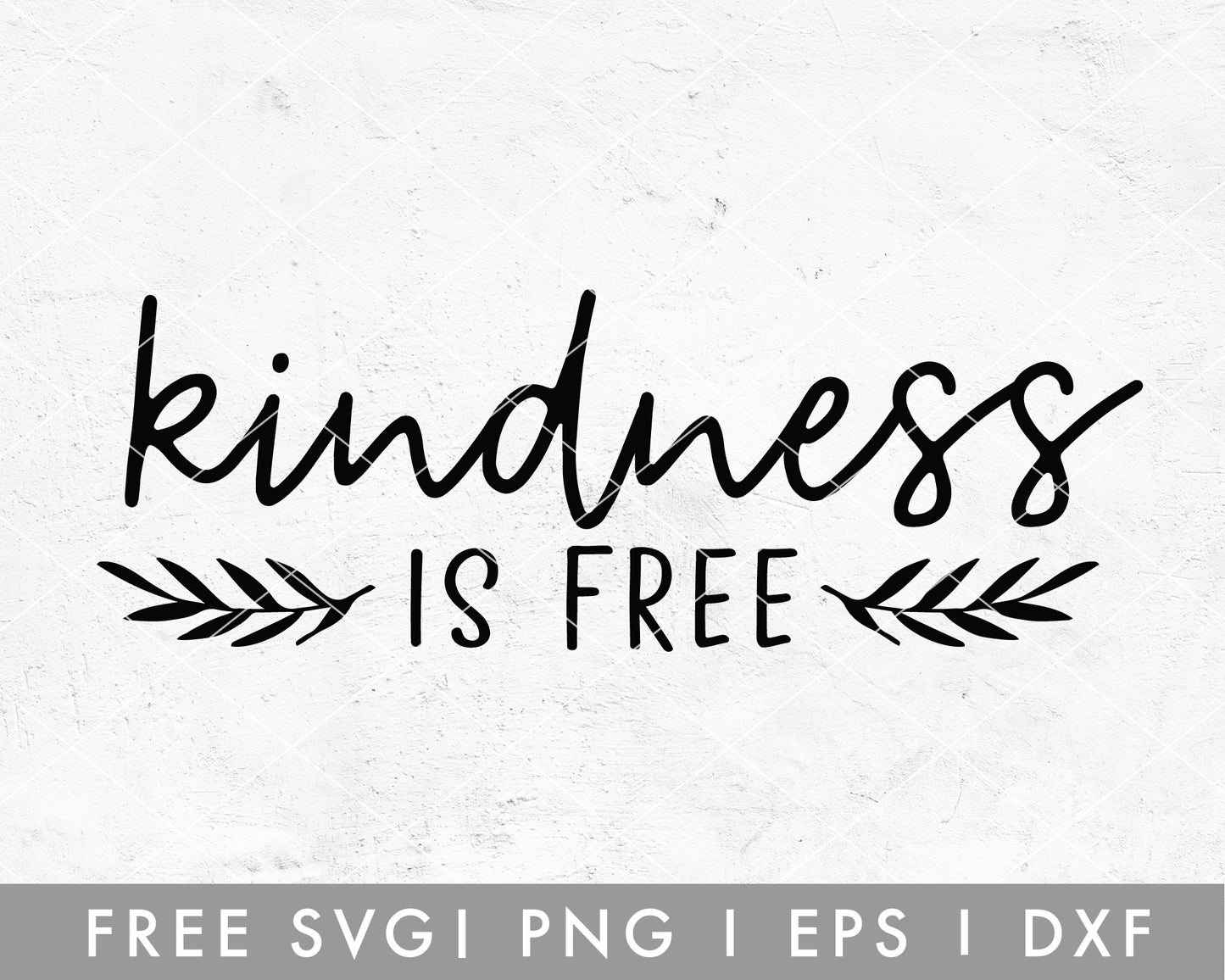 FREE Inspirational SVG | Kindness Is Free SVG Cut File for Cricut, Cameo Silhouette | Free SVG Cut File